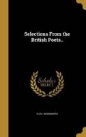 Selections From the British Poets..