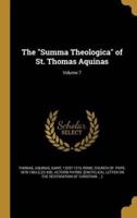The Summa Theologica of St. Thomas Aquinas; Volume 7