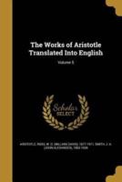 The Works of Aristotle Translated Into English; Volume 5
