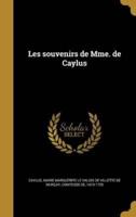 Les Souvenirs De Mme. De Caylus