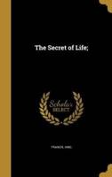 The Secret of Life;