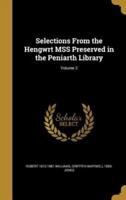 Selections From the Hengwrt MSS Preserved in the Peniarth Library; Volume 2