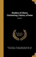 Studies of Chess; Containing, Caïssa, a Poem; Volume 1