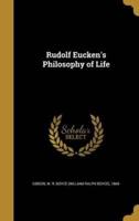 Rudolf Eucken's Philosophy of Life