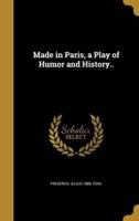 Made in Paris, a Play of Humor and History..