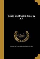 Songs and Fables. Illus. By F.B