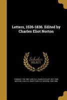 Letters, 1526-1836. Edited by Charles Eliot Norton