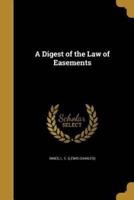 A Digest of the Law of Easements
