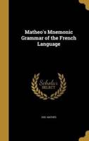 Matheo's Mnemonic Grammar of the French Language