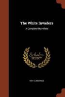 The White Invaders: A Complete Novellete