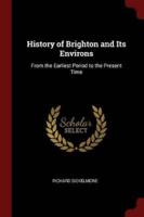 History of Brighton and Its Environs