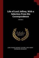 Life of Lord Jeffrey, With a Selection from His Correspondence; Volume 2