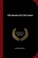 The Novels of E M Forster