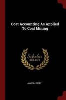Cost Accounting As Applied To Coal Mining