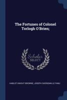 The Fortunes of Colonel Torlogh O'Brien;