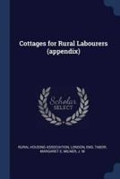 Cottages for Rural Labourers (Appendix)