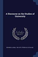 A Discourse on the Studies of University