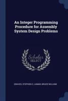 An Integer Programming Procedure for Assembly System Design Problems