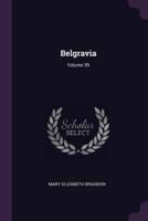 Belgravia; Volume 39