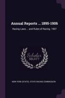Annual Reports ... 1895-1906
