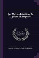 Les OEuvres Libertines De Cyrano De Bergerac
