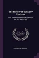 The History of the Early Puritans