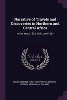 Narrative of Travels and Discoveries in Northern and Central Africa