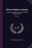 Old Fort William in Bengal