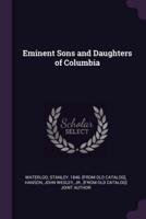 Eminent Sons and Daughters of Columbia