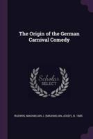 The Origin of the German Carnival Comedy