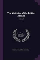 The Victories of the British Armies; Volume I