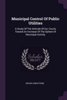 Municipal Control Of Public Utilities