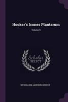Hooker's Icones Plantarum; Volume 9