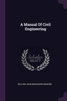 A Manual Of Civil Engineering