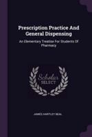 Prescription Practice And General Dispensing