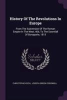 History Of The Revolutions In Europe