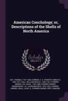 American Conchology; or, Descriptions of the Shells of North America