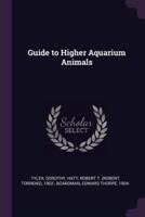 Guide to Higher Aquarium Animals