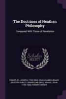The Doctrines of Heathen Philosophy