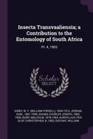 Insecta Transvaaliensia; a Contribution to the Entomology of South Africa