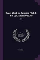 Great Work in America (Vol. 1, No. 9) (Janurary 1926)