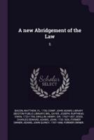 A New Abridgement of the Law