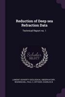 Reduction of Deep Sea Refraction Data