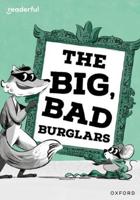 The Big, Bad Burglars