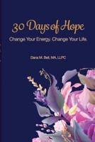 30 Days of Hope: Change your energy  Change your life