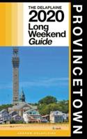 Provincetown - The Delaplaine 2020 Long Weekend Guide