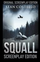 Squall: Special Screenplay Edition