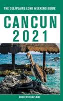 Cancun - The Delaplaine 2021 Long Weekend Guide