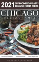 Chicago 2021 Restaurants - The Food Enthusiast's Long Weekend Guide