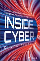 Inside Cyber: How Ai, 5G, and Quantum Computing Will Transform Privacy and Our Security